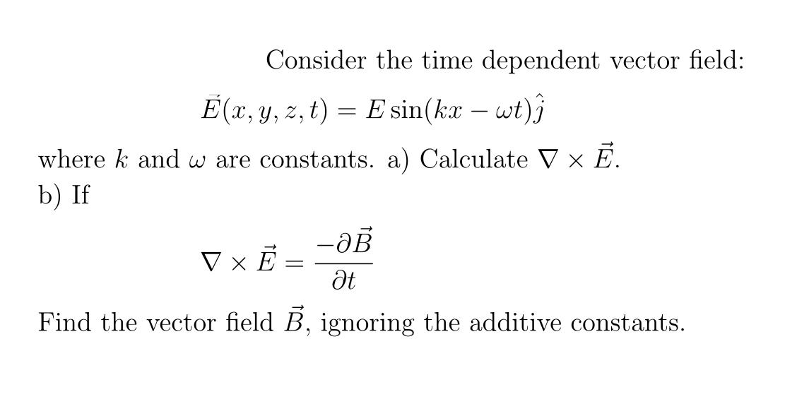 Solved Consider the time dependent vector field
