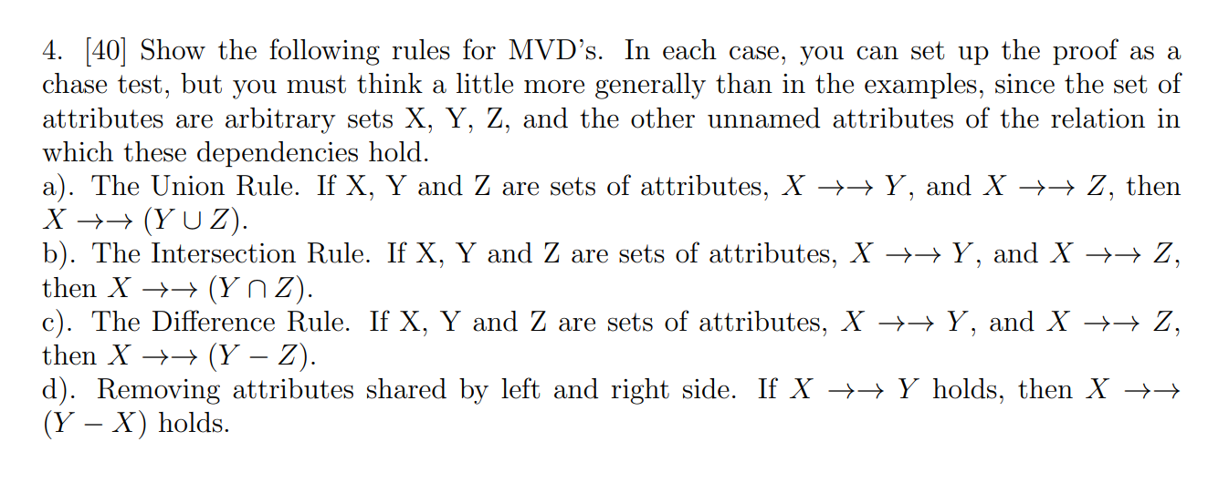 Solved 4. [40] Show the following rules for MVD's. In each | Chegg.com