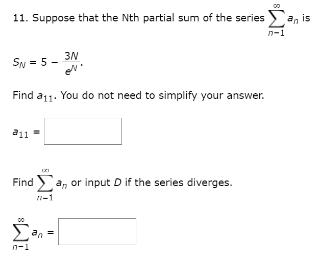 Solved 11 Suppose That The Nth Partial Sum Of The Series An Chegg Com