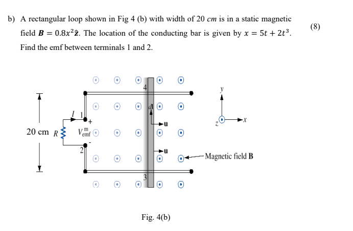 Solved b) A rectangular loop shown in Fig 4 (b) with width | Chegg.com