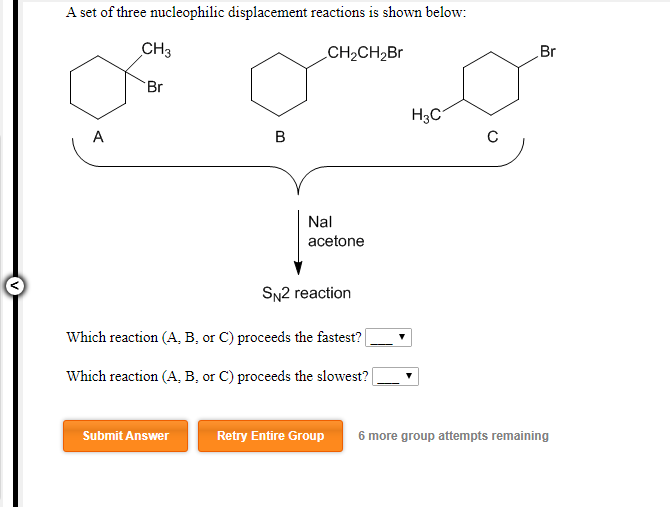 A Set Of Three Nucleophilic Displacement Reactions Is Chegg 