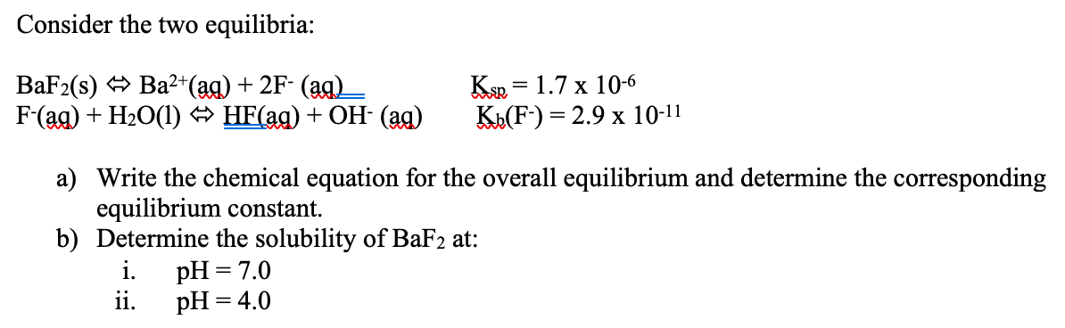 Solved Consider the two equilibria: BaF2(s) > Ba2+(aq) + 2F- | Chegg.com