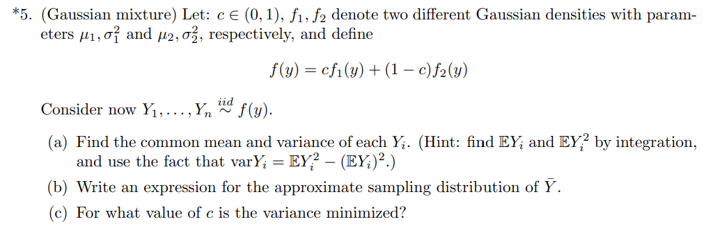 Solved (Gaussian mixture) Let: c∈(0,1),f1,f2 denote two | Chegg.com