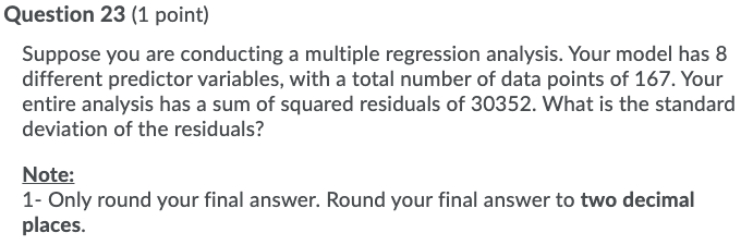 Solved Question 23 (1 point) Suppose you are conducting a | Chegg.com