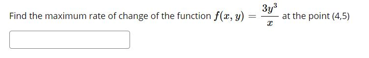 Solved Find the maximum rate of change of the function f(x, | Chegg.com