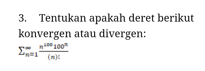 Solved 3. Tentukan apakah deret berikut konvergen atau | Chegg.com