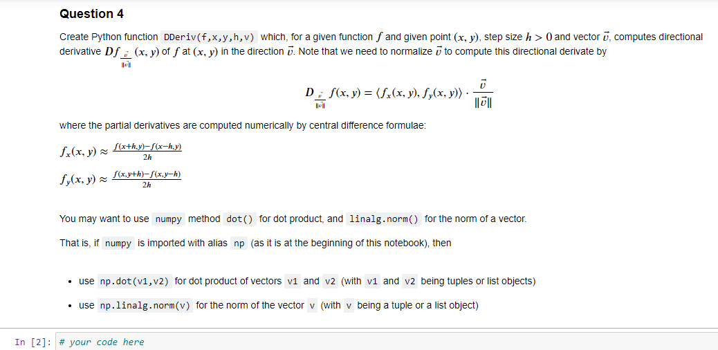 Solved Question 4 Create Python function DDeriv(f,x,y,h,v) | Chegg.com