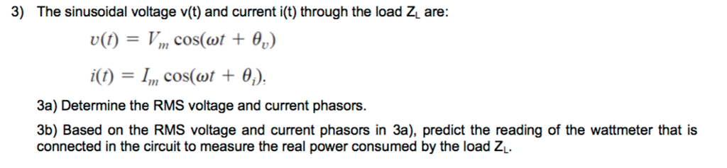 Solved 3) The sinusoidal voltage v(t) and current i(t) | Chegg.com