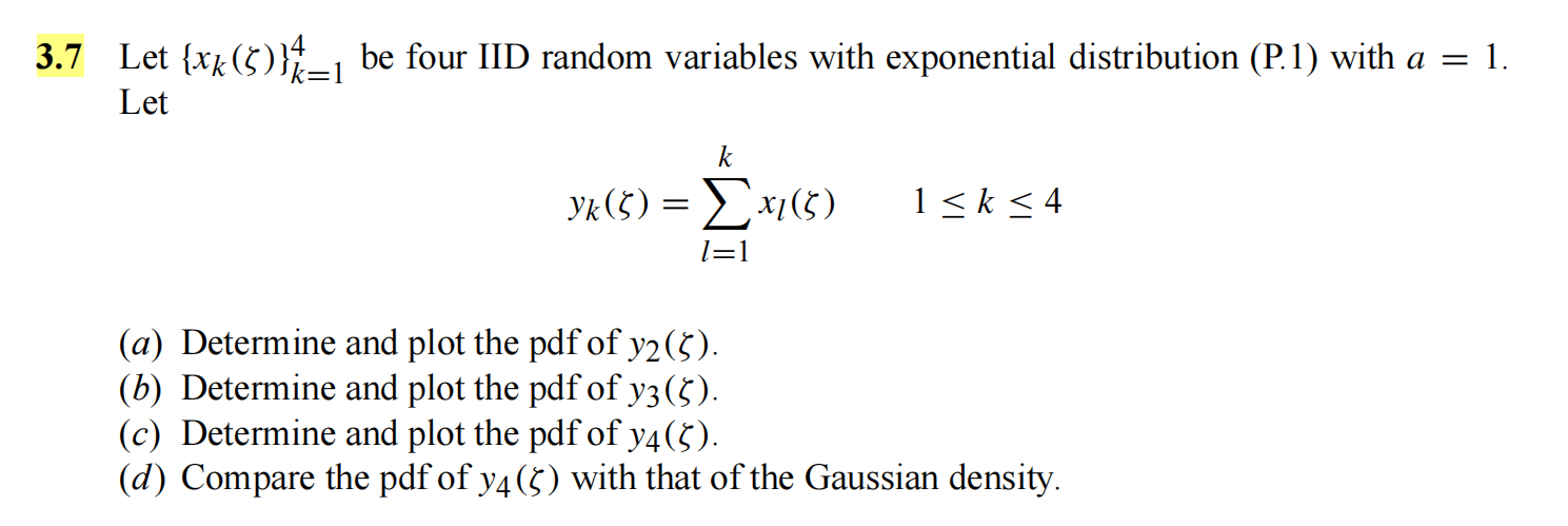 Solved 3.7 Let {xk(ζ)}k=14 be four IID random variables with | Chegg.com