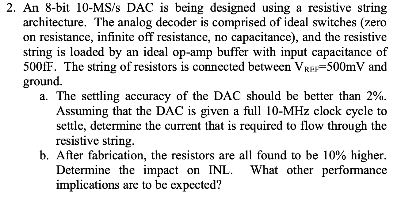 2. An 8-bit 10-MS/s DAC is being designed using a | Chegg.com