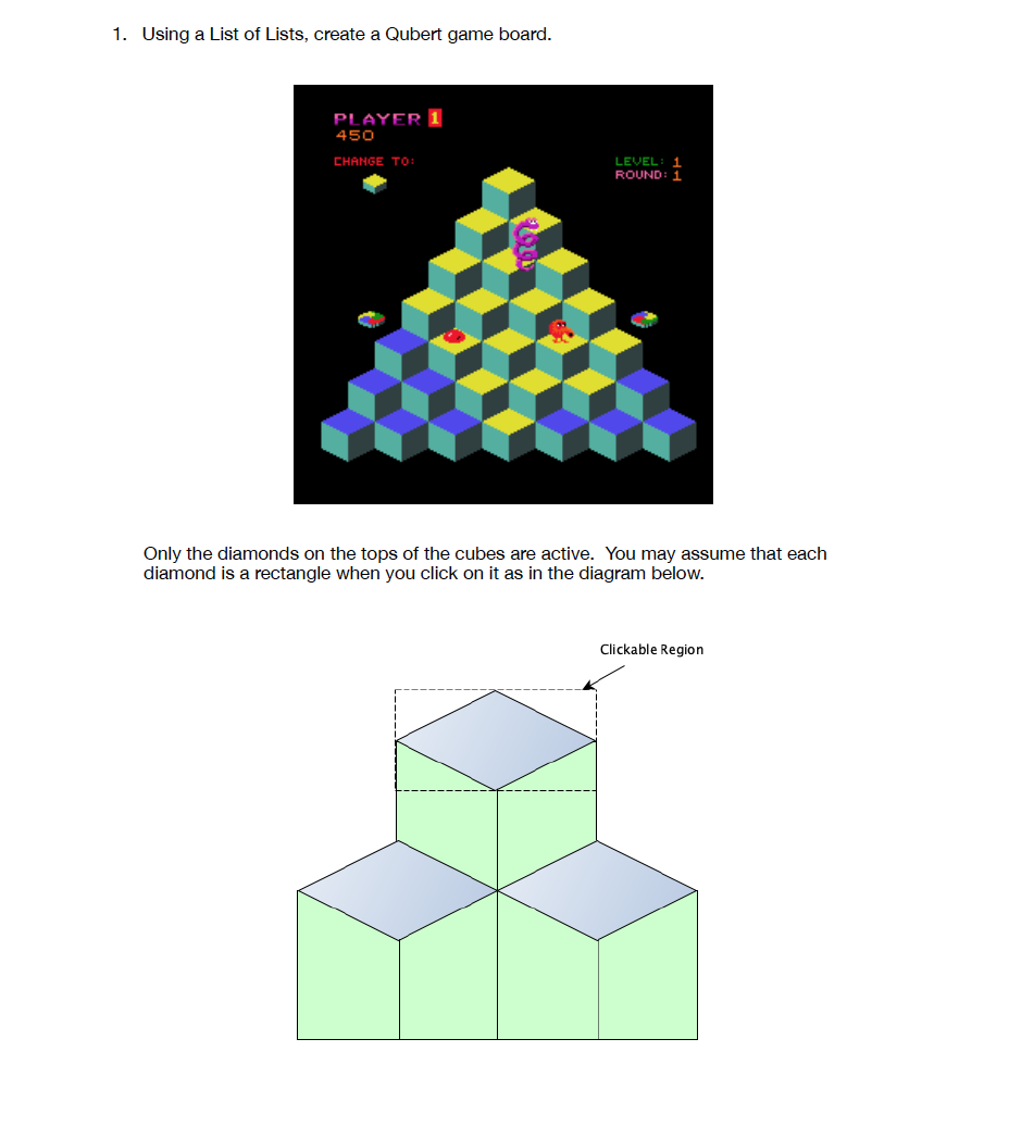 1. Using a List of Lists, create a Qubert game board. | Chegg.com
