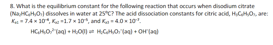 Solved 8. What is the equilibrium constant for the following | Chegg.com