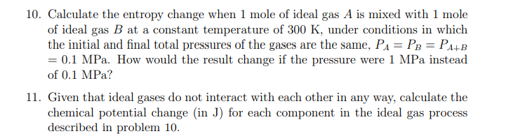 Solved 10. Calculate the entropy change when 1 mole of ideal | Chegg.com