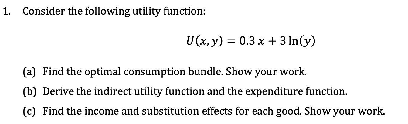 Solved 1. Consider The Following Utility Function: U(x, Y) = | Chegg.com