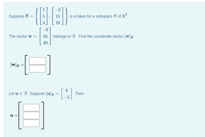 Solved Suppose B = 5 -2 15 16 Is A Basis For A Subspace S Of | Chegg.com