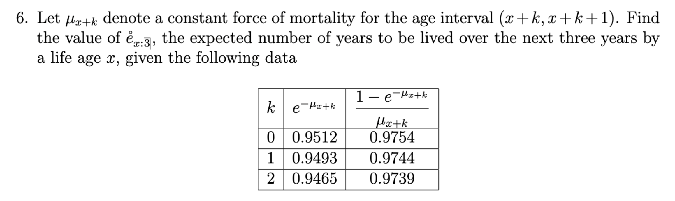 solved-6-let-x-k-denote-a-constant-force-of-mortality-for-chegg