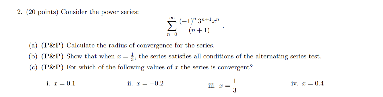 Solved 2. (20 points) Consider the power series: | Chegg.com