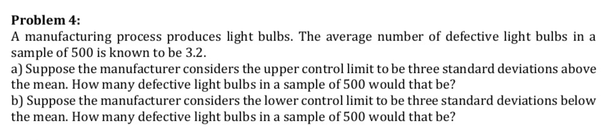Solved Problem 4: A manufacturing process produces light | Chegg.com
