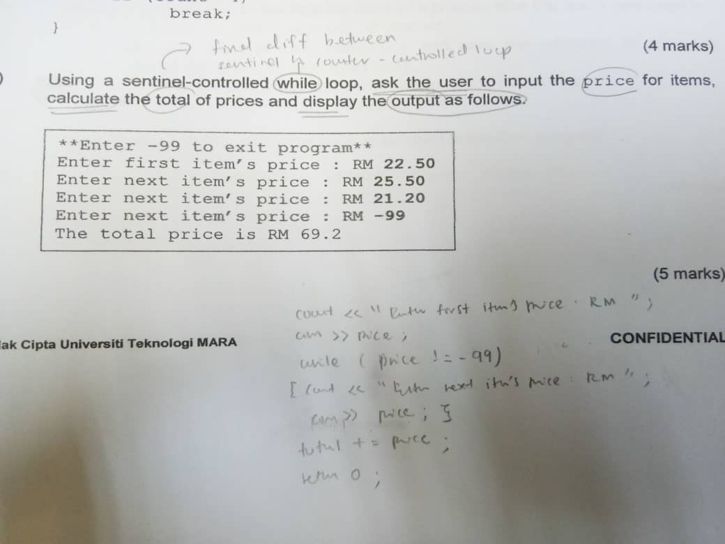 break; - (4 marks) final cliff between sentinel y louter centolled loop Using a sentinel-controlled while loop, ask the user