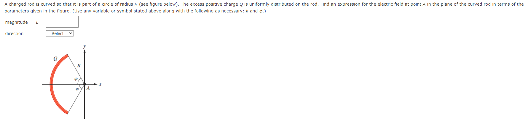 Solved A charged rod is curved so that it is part of a | Chegg.com