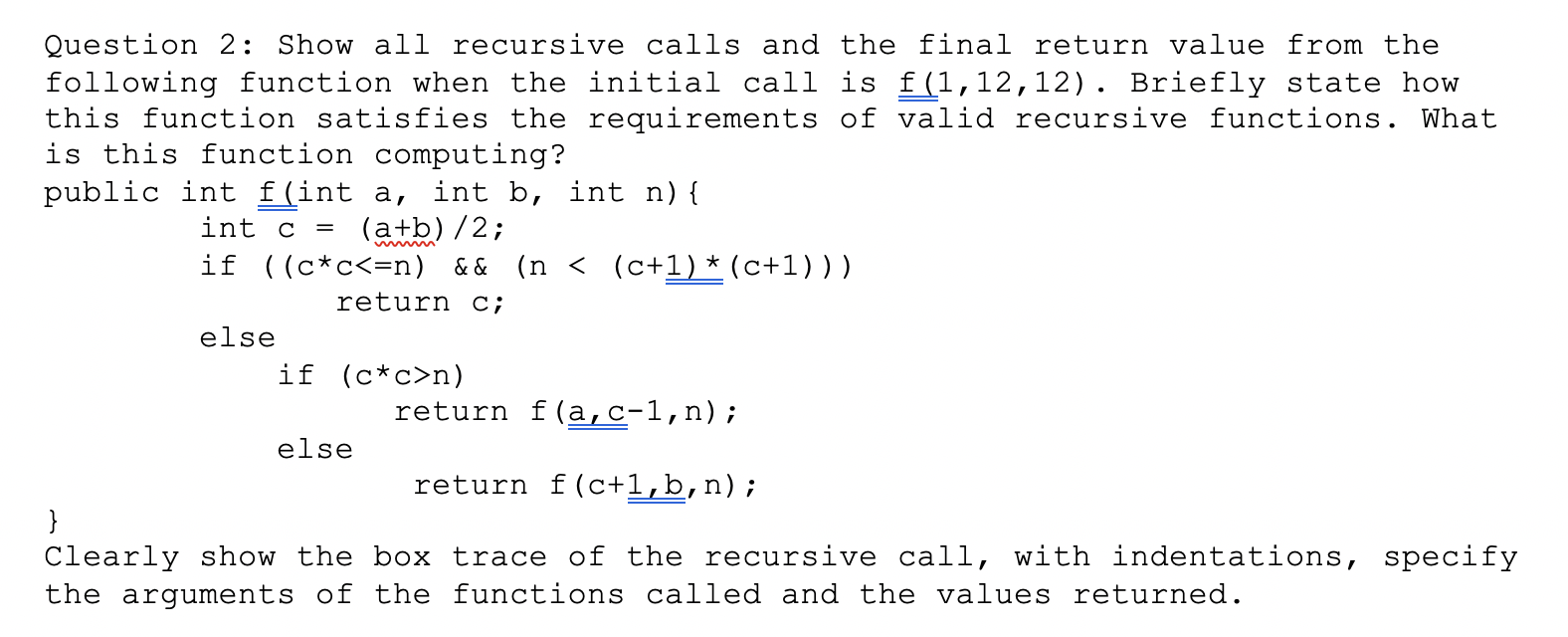 Solved = Question 2: Show all recursive calls and the final | Chegg.com