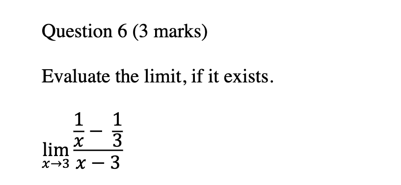 Solved Evaluate the limit, if it exists. limx→3x−3x1−31 | Chegg.com