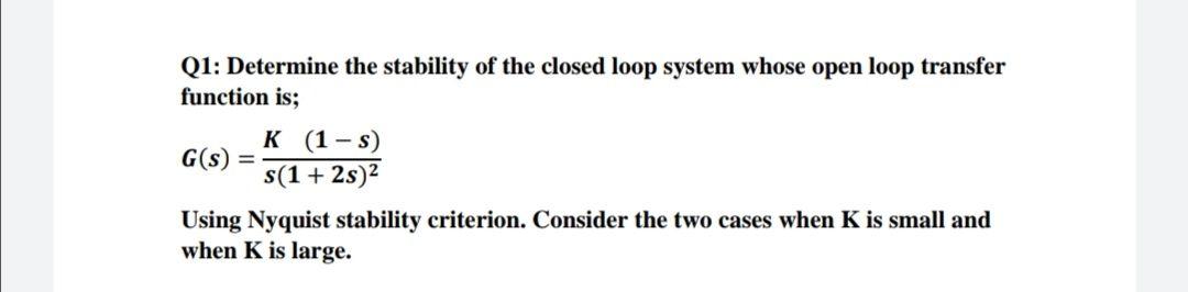 Solved Q1: Determine the stability of the closed loop system | Chegg.com