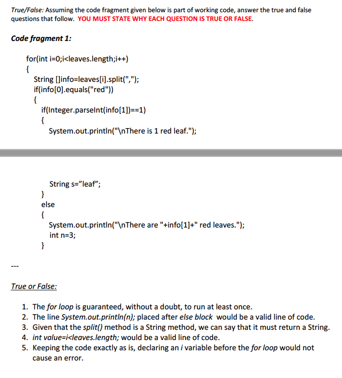Solved True/False: Assuming the code fragment given below is | Chegg.com