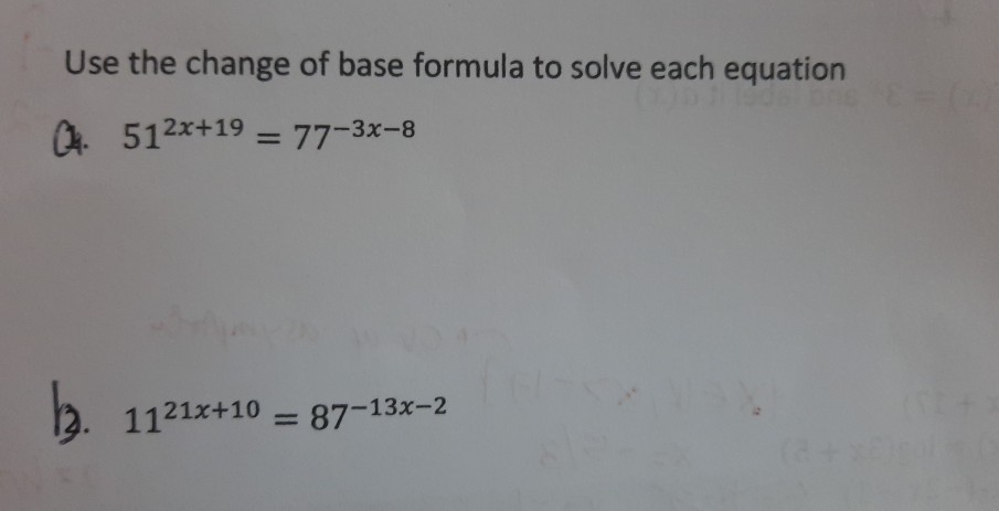 Solved Use the change of base formula to solve each equation | Chegg.com
