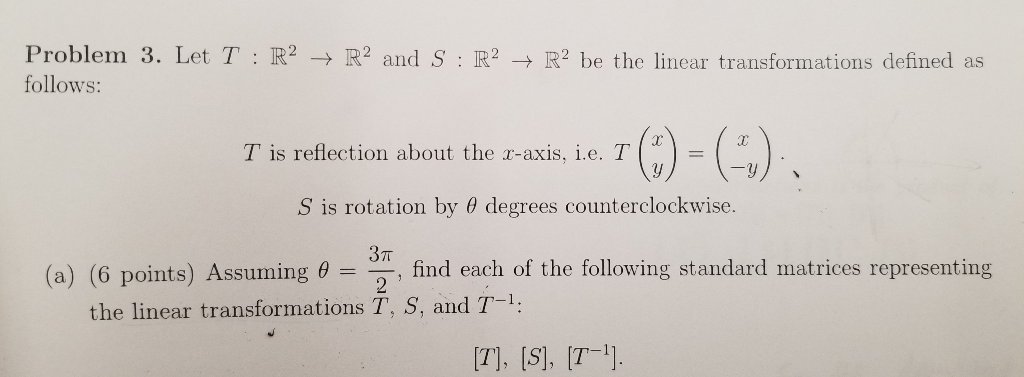 Solved Problem 3. Let T R2R and S R2 R2 be the linear | Chegg.com
