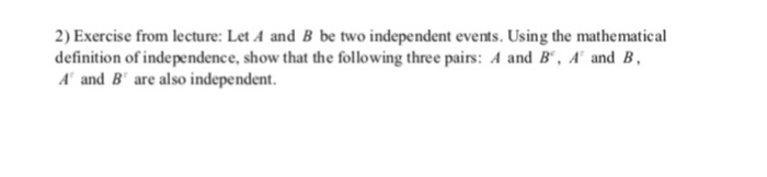 Solved Let A And B Be Two Independent Events. Using The | Chegg.com