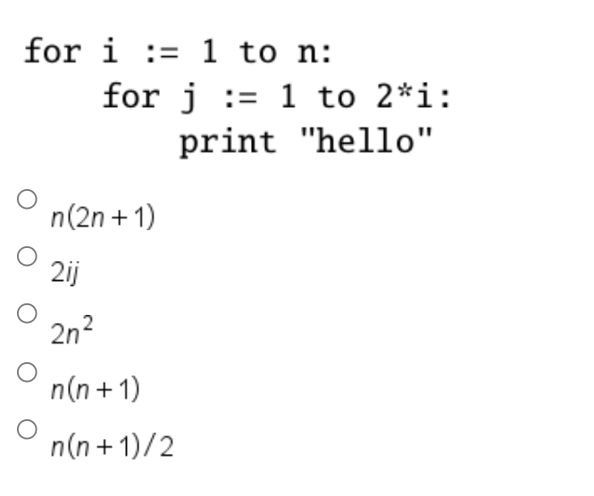 Solved for i 1 to n for j 1 to 2 i print hello n 2n chegg