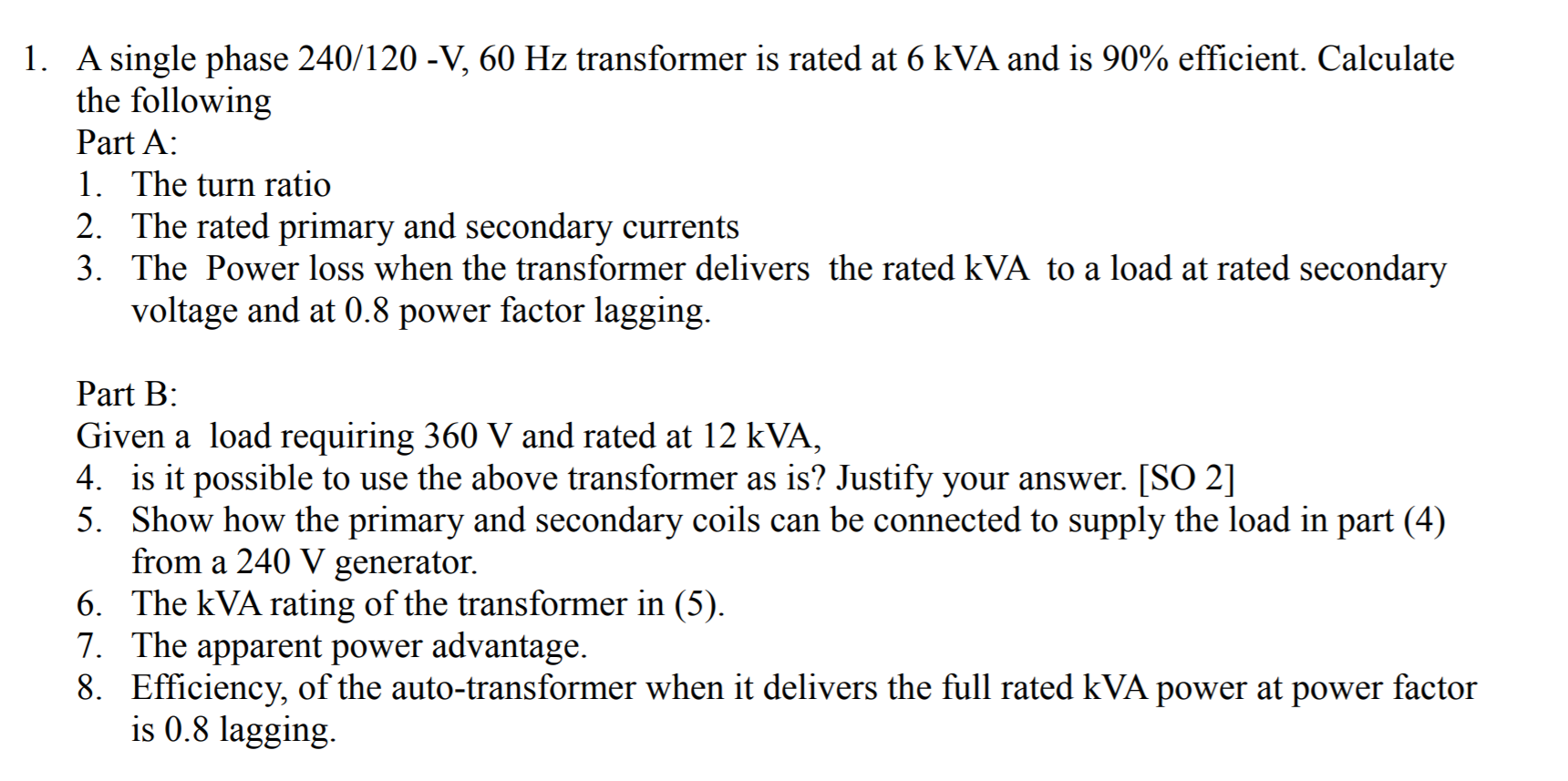 Solved 1. A single phase 240/120 -V, 60 Hz transformer is | Chegg.com