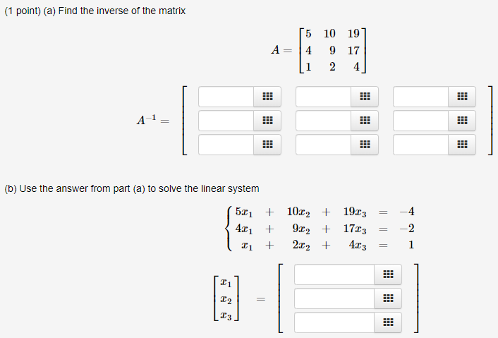 Solved (1 point) (a) Find the inverse of the matrix A = | Chegg.com