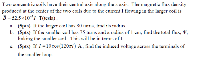 Solved Two concentric coils have their central axis along | Chegg.com