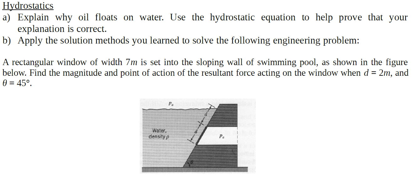 Solved Hydrostatics a) Explain why oil floats on water. Use