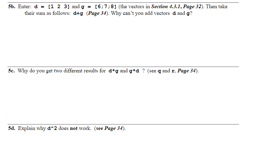 Solved 5b. Enter: d = [1 2 3] and g = [6;7;8] (the vectors | Chegg.com