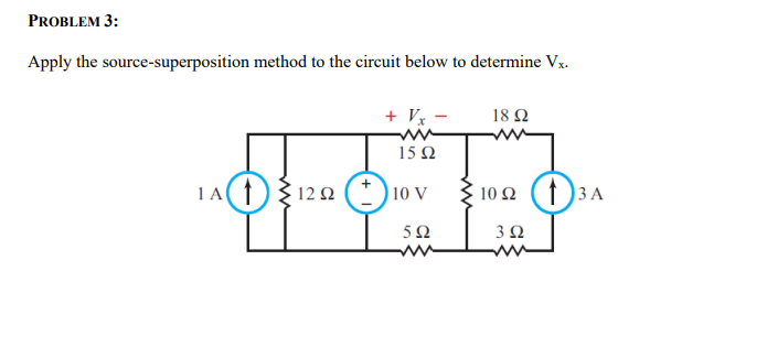 Solved Problem 3 Apply The Source Superposition Method To