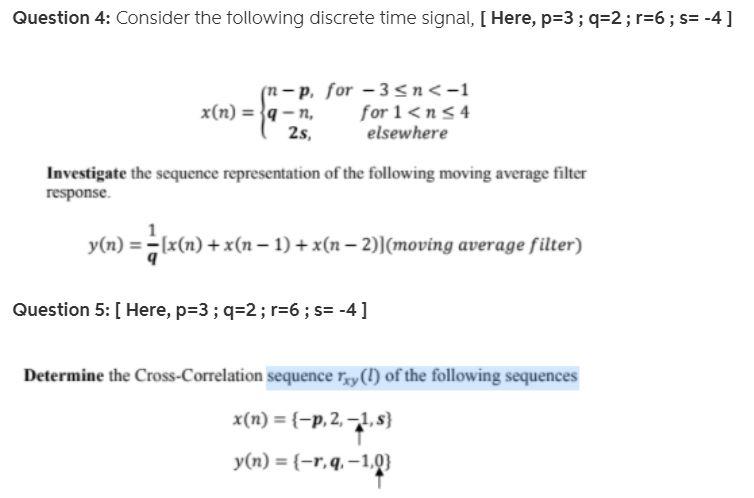 Solved Question 2: Consider the following discrete time | Chegg.com