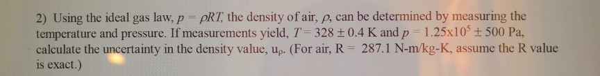 Solved 2) Using the ideal gas law, p pRT, the density of | Chegg.com