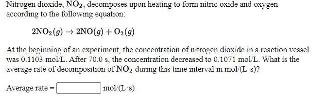 Solved Nitrogen dioxide, NO2, decomposes upon heating to | Chegg.com