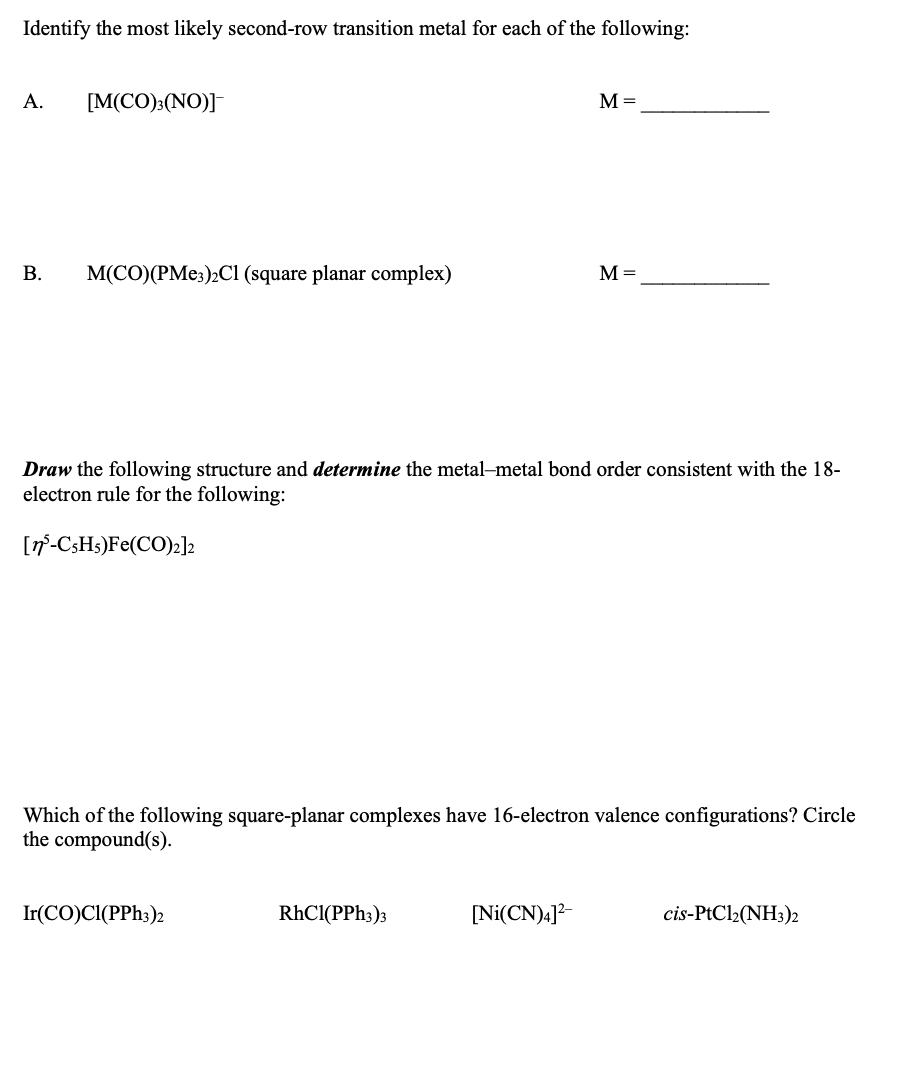 Solved Identify the most likely second row transition metal