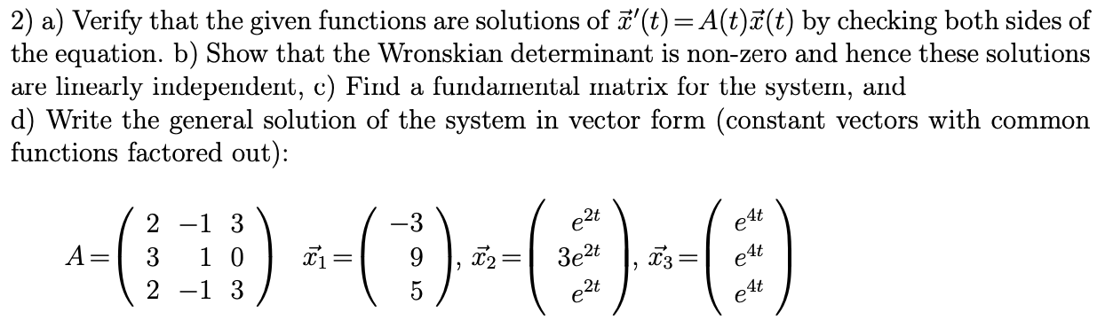 Solved 2) a) Verify that the given functions are solutions | Chegg.com
