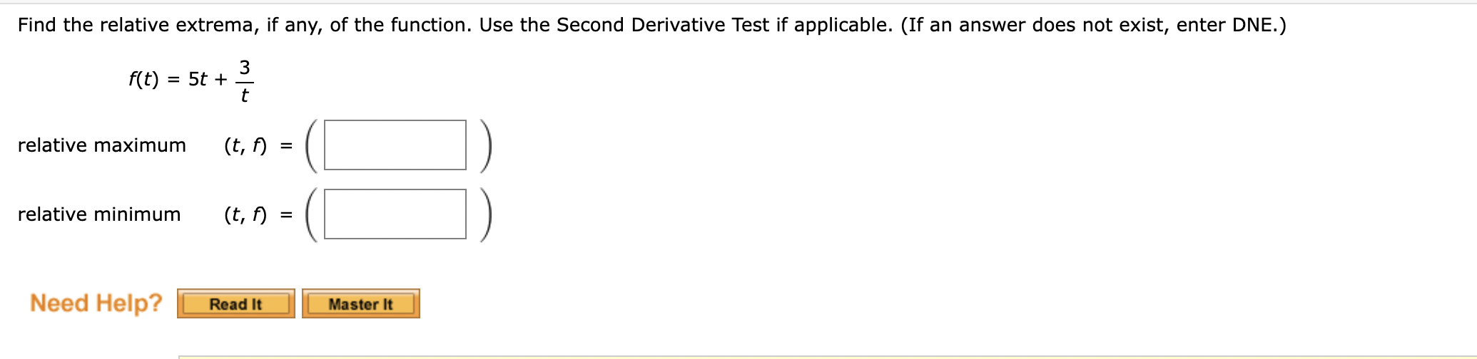 Solved Find the relative extrema, if any, of the function. | Chegg.com