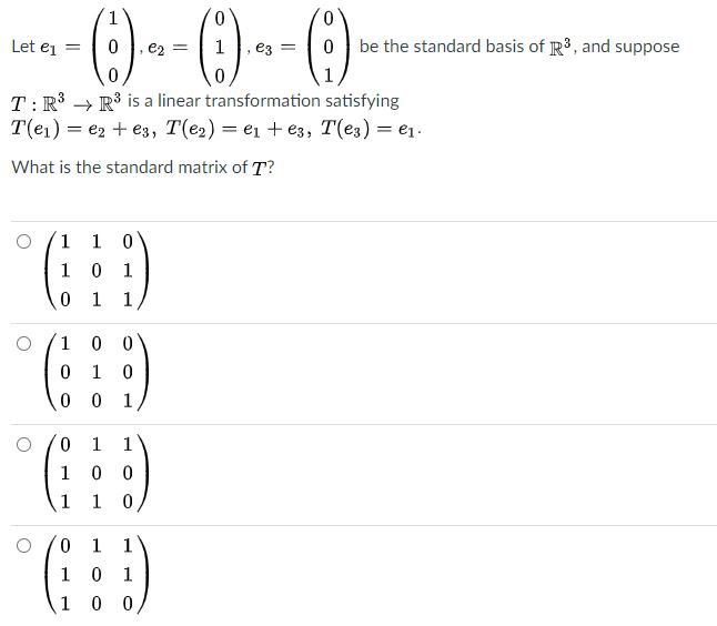 Solved Let ei 1 0 0 0 e2 0 be the standard basis of R3 and