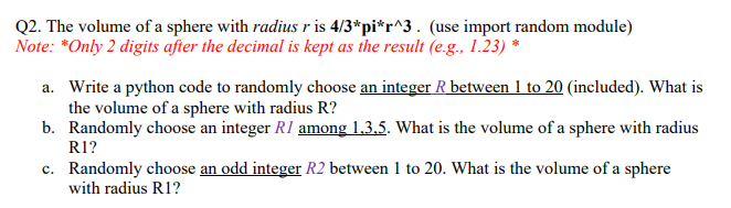 Solved Q2. The volume of a sphere with radius r is | Chegg.com