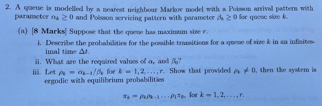 Solved 2. A queue is modelled by a nearest neighbour Markov | Chegg.com