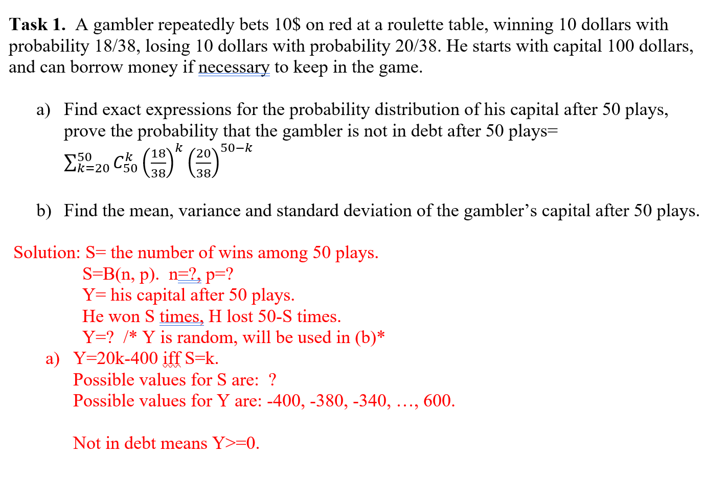 Solved Task 1. A Gambler Repeatedly Bets 10$ On Red At A | Chegg.com