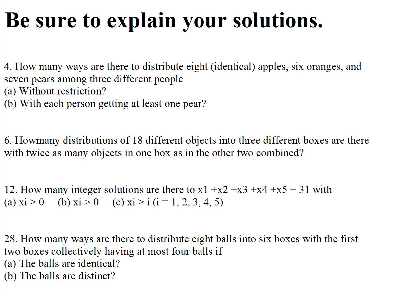 Be sure to explain your solutions. 4. How many ways