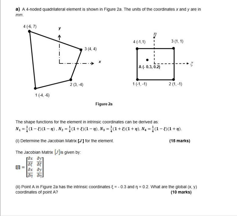 Solved A A 4 Noded Quadrilateral Element Is Shown In Figure